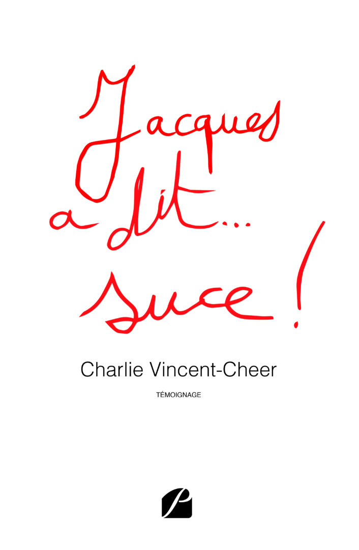 Jacques a dit… suce !