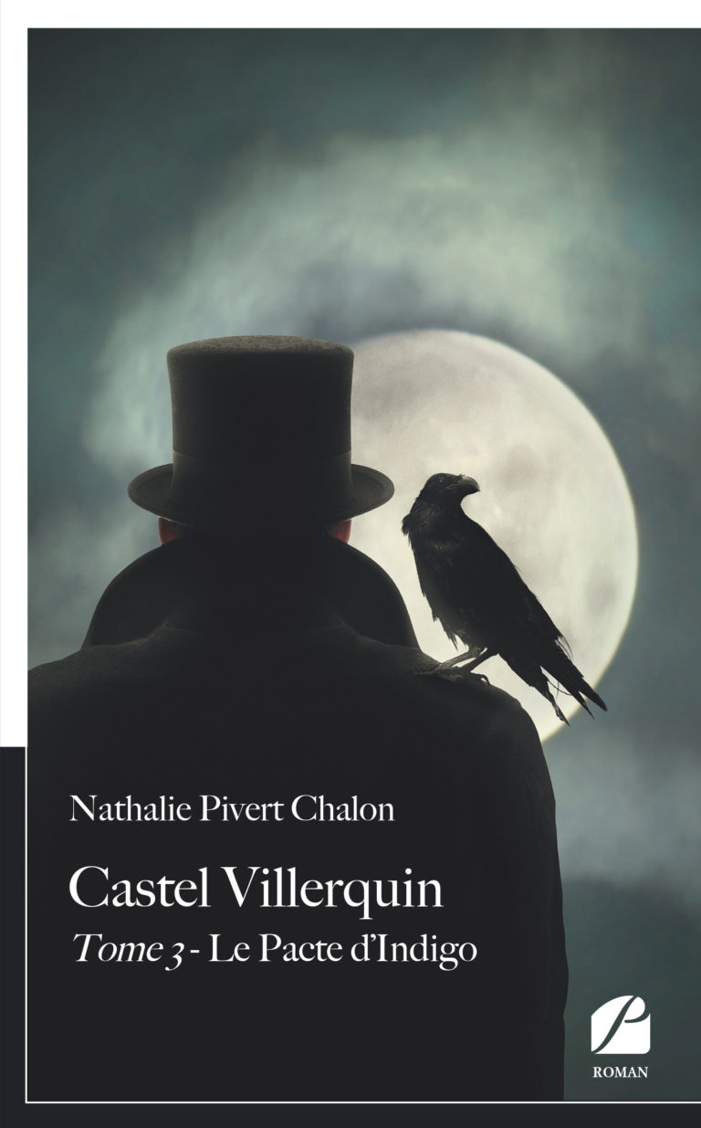 Castel Villerquin – Tome 3 Le Pacte d’Indigo