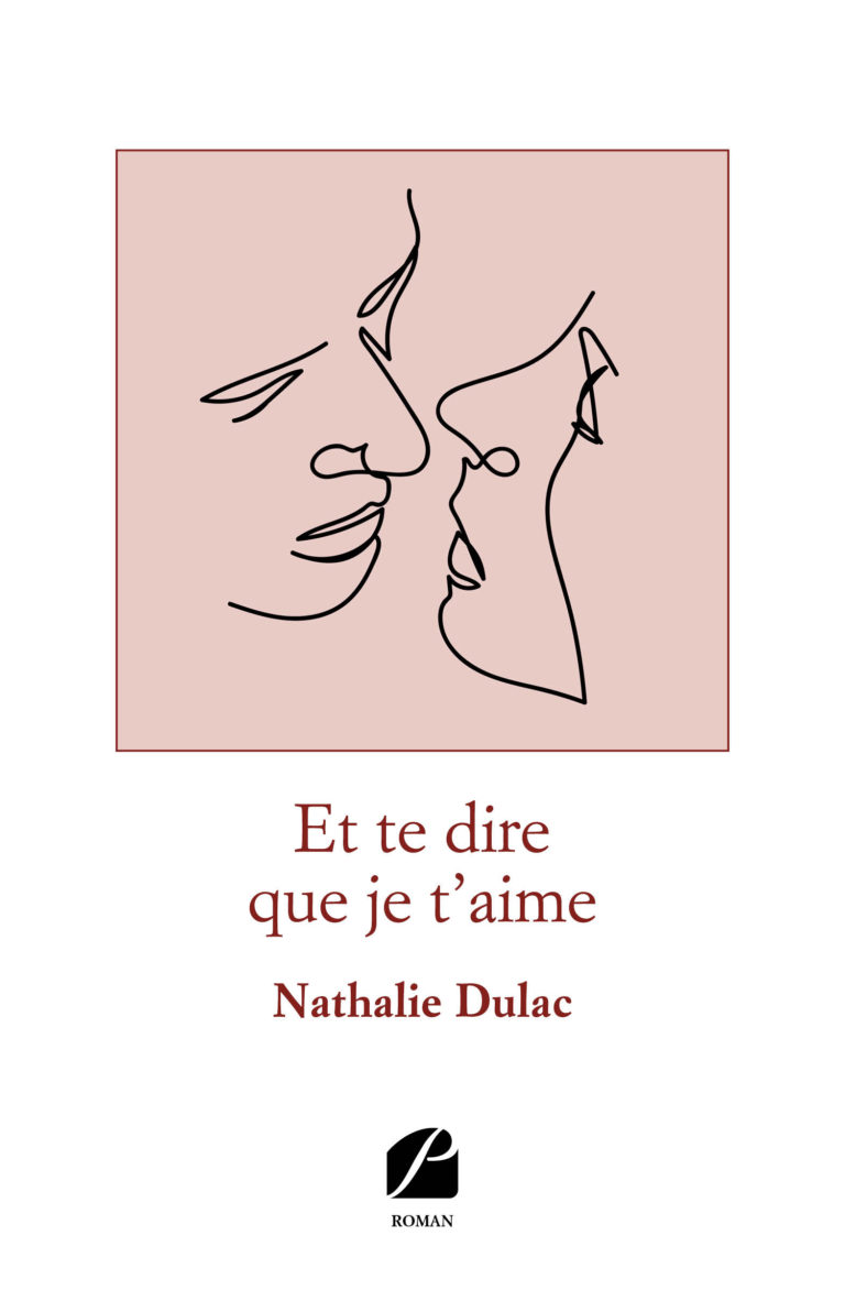 Et te dire que je t’aime