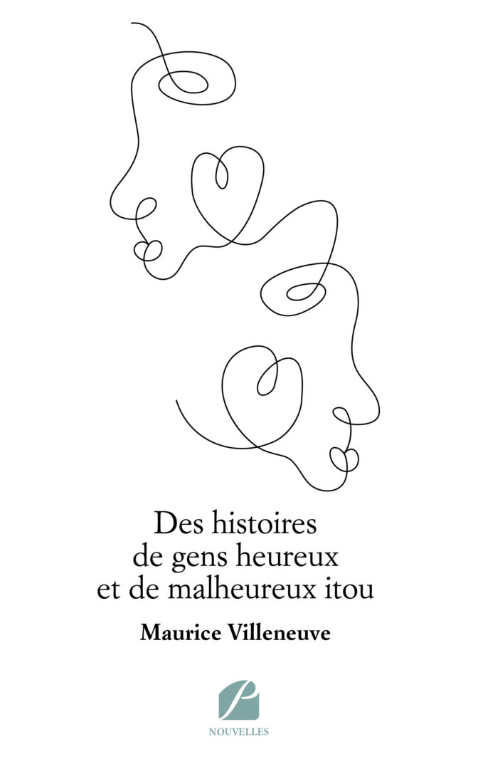 Des histoires de gens heureux et de malheureux itou