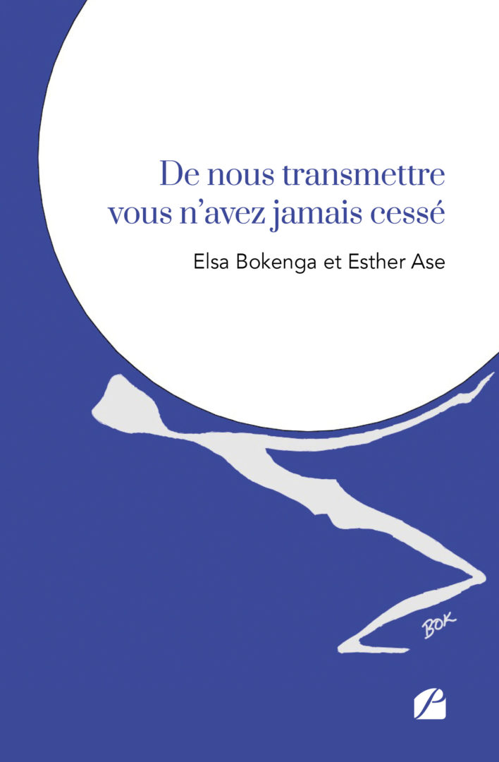 De nous transmettre vous n’avez jamais cessé