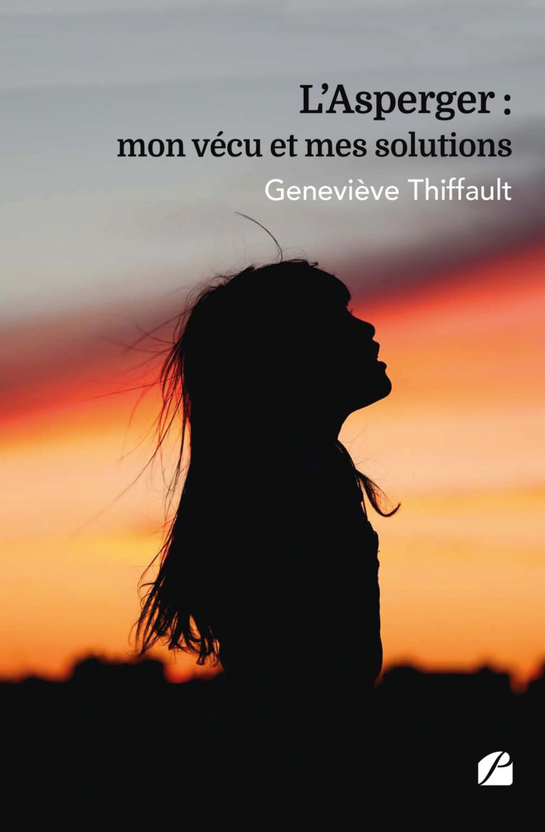 L’Asperger : mon vécu et mes solutions