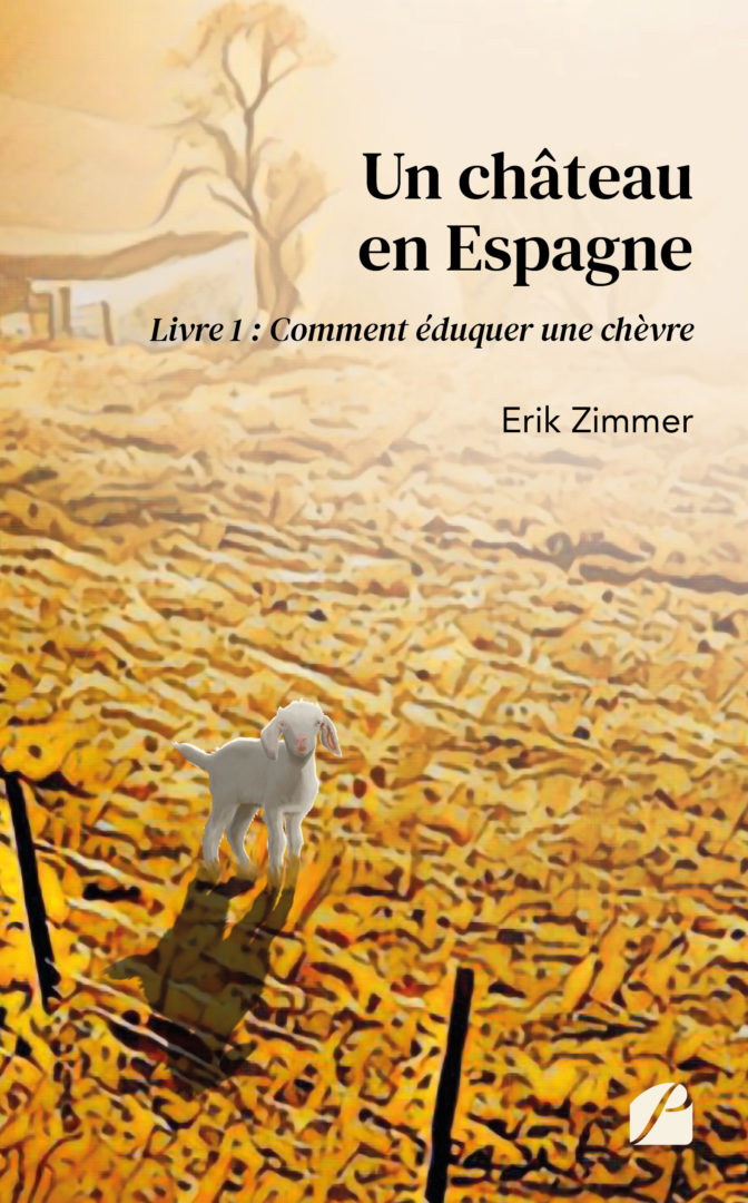 Un château en Espagne – Livre 1 : Comment éduquer une chèvre