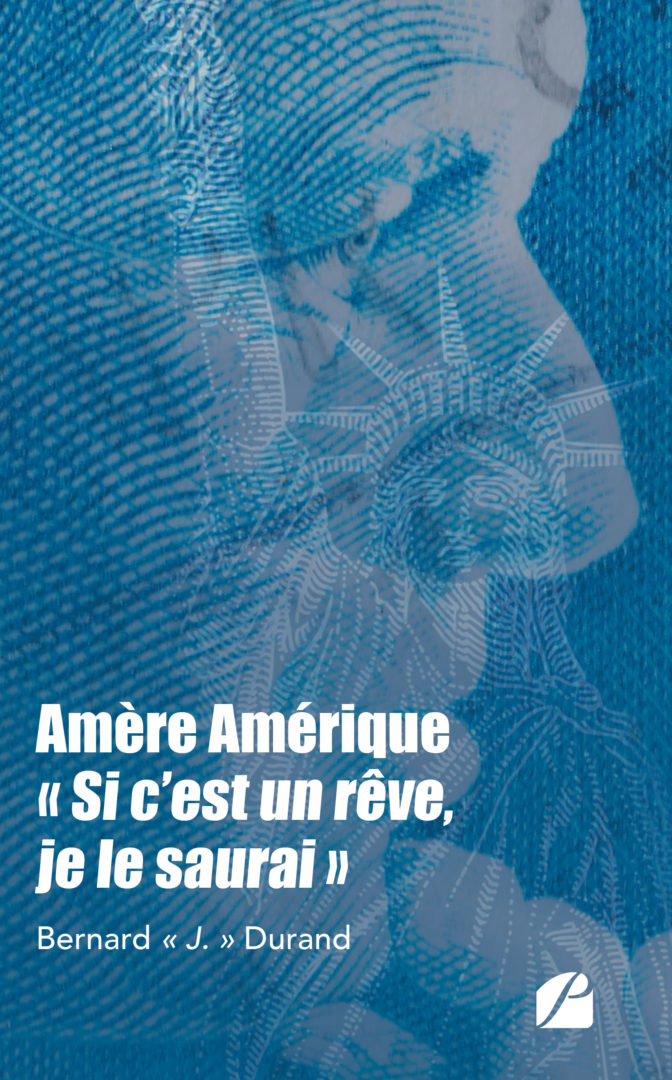 Amère Amérique, “Si c’est un rêve, je le saurai”