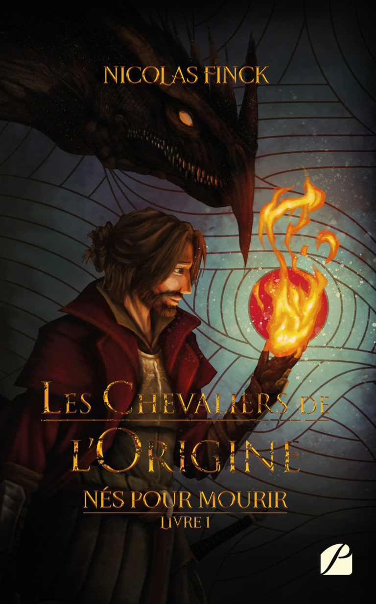 Nés pour mourir – Tome 1 – Les Chevaliers de l’Origine