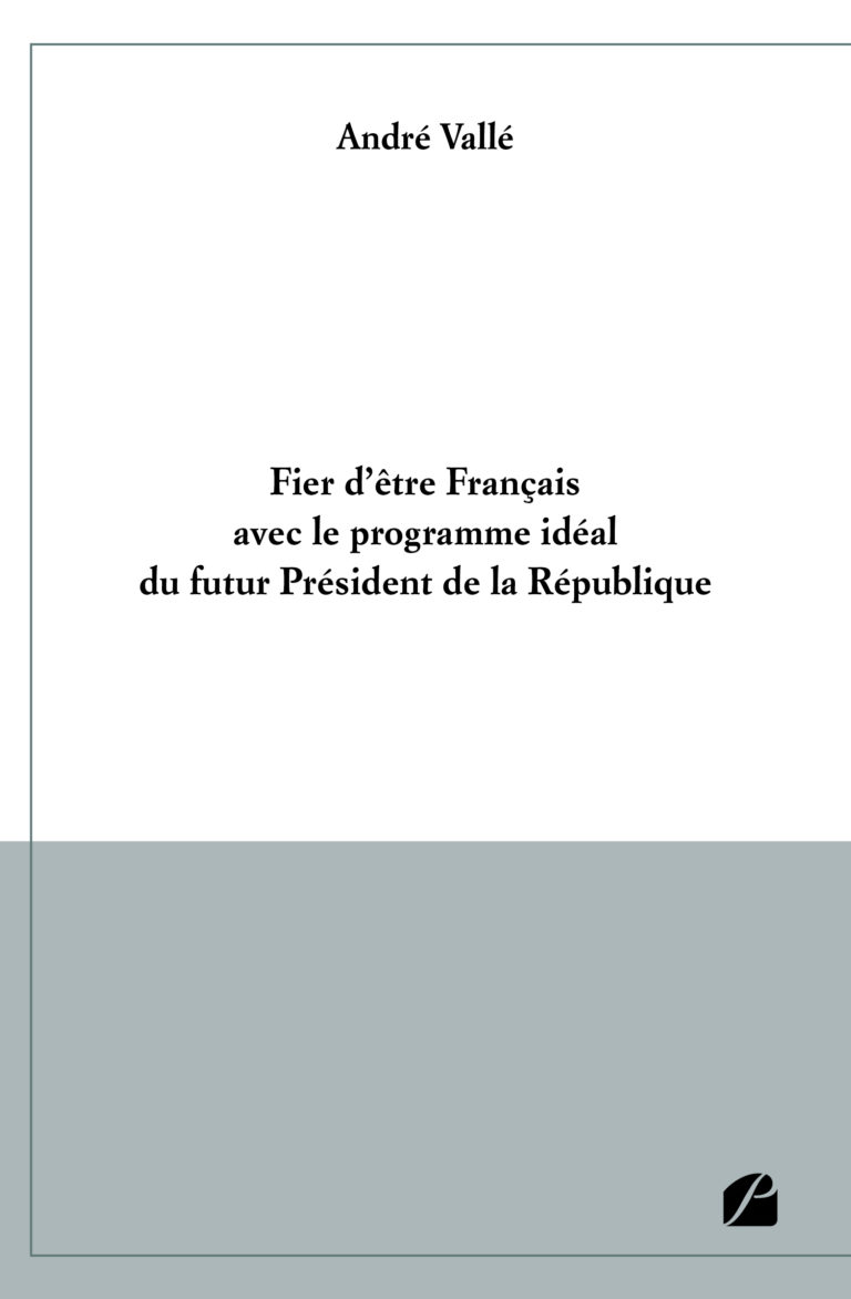 Fier d’être Français avec le programme idéal du futur Président de la République