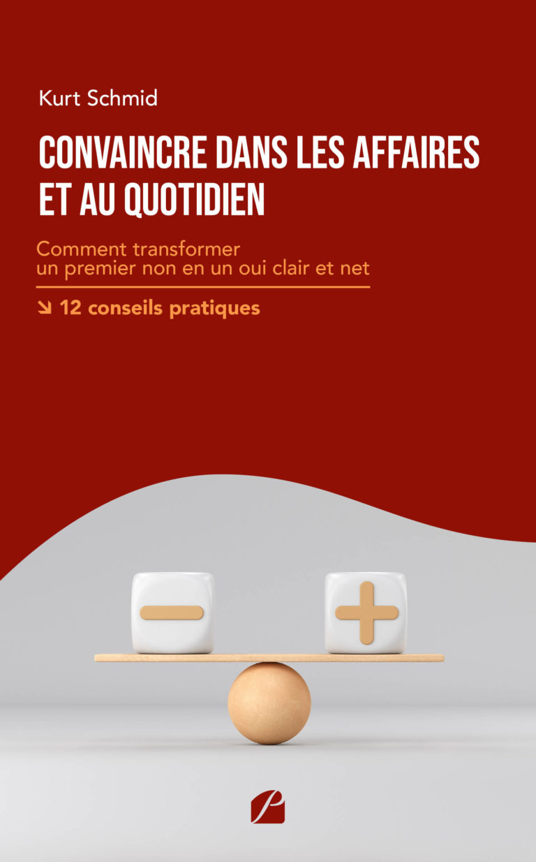 Convaincre dans les affaires et au quotidien