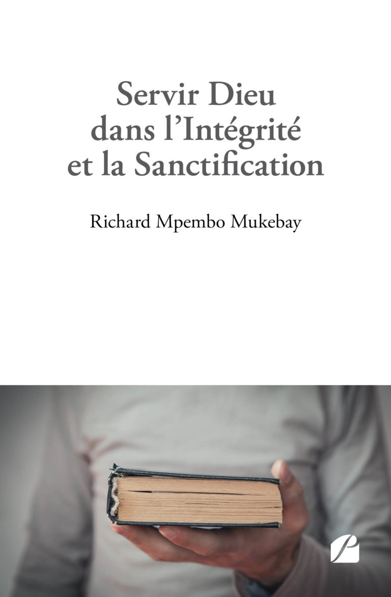 Servir Dieu dans l’Intégrité et la Sanctification