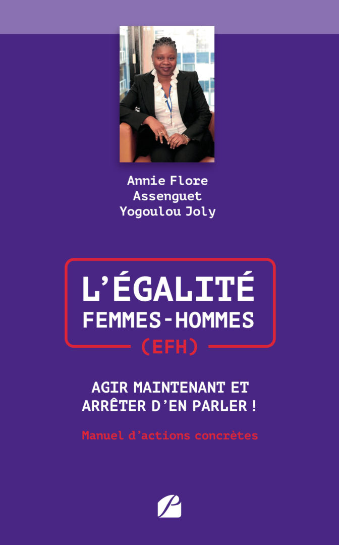 L’Égalité Femmes-Hommes (EFH) : Agir Maintenant et Arrêter d’en Parler !