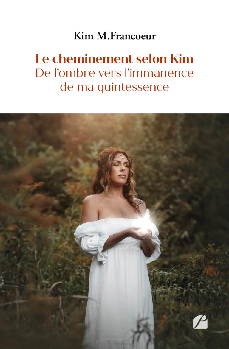 Le cheminement selon Kim – De l’ombre vers l’immanence de ma quintessence
