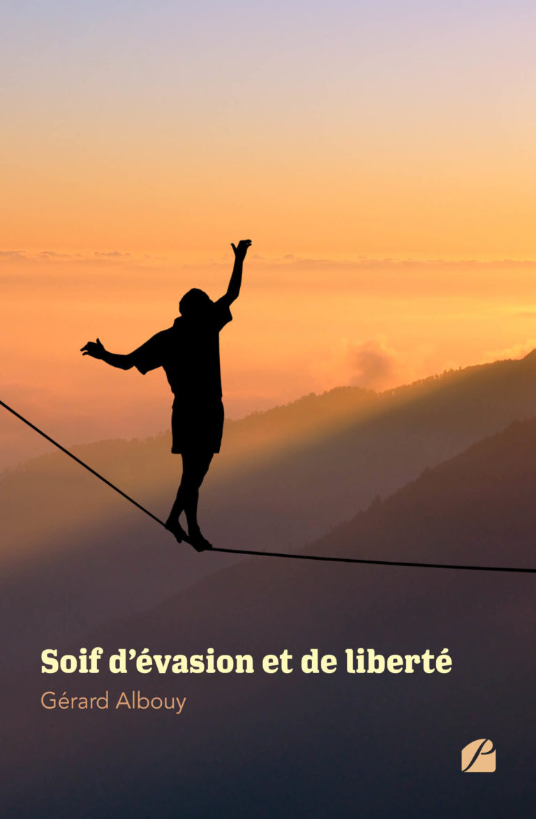 Soif d’évasion et de liberté