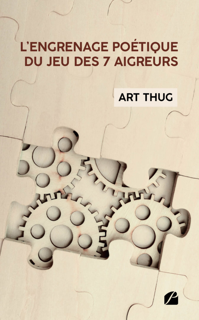 L’engrenage poétique du jeu des 7 aigreurs