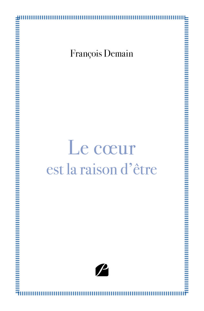Le cœur est la raison d’être