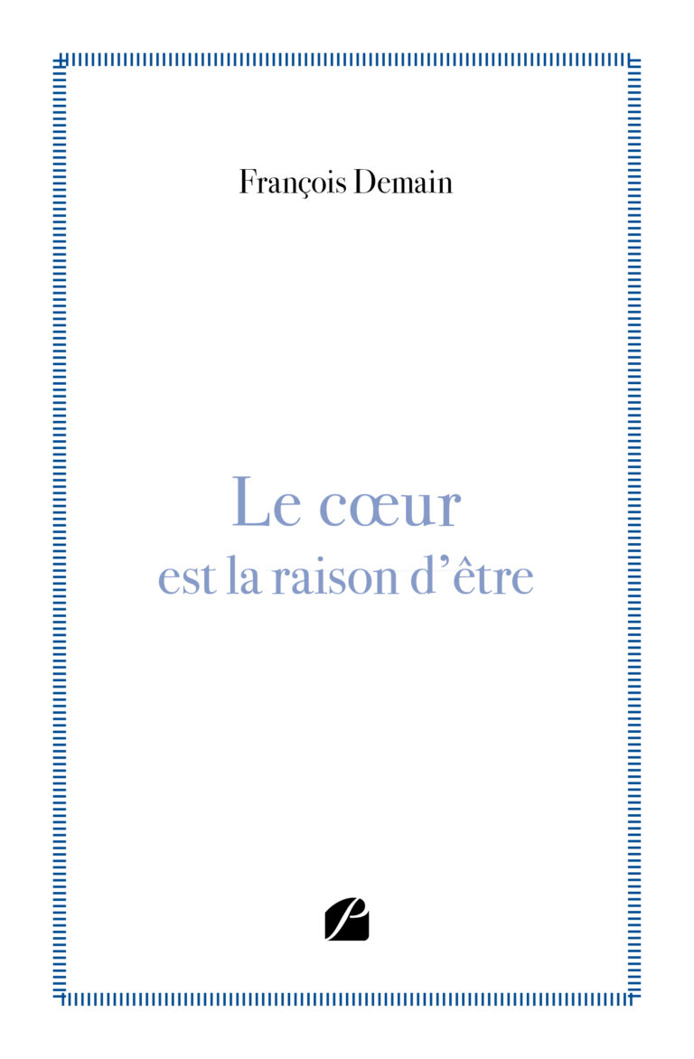 Le cœur est la raison d’être