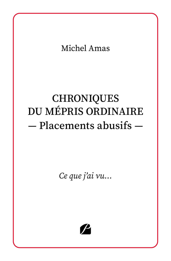 Chroniques du mépris ordinaire – Placements abusifs