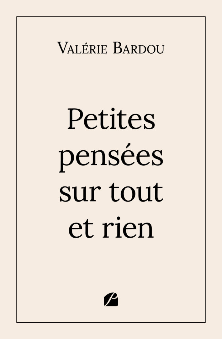 Petites pensées sur tout et rien