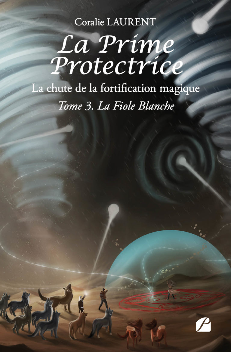 La Prime protectrice – Tome III – La Fiole Blanche