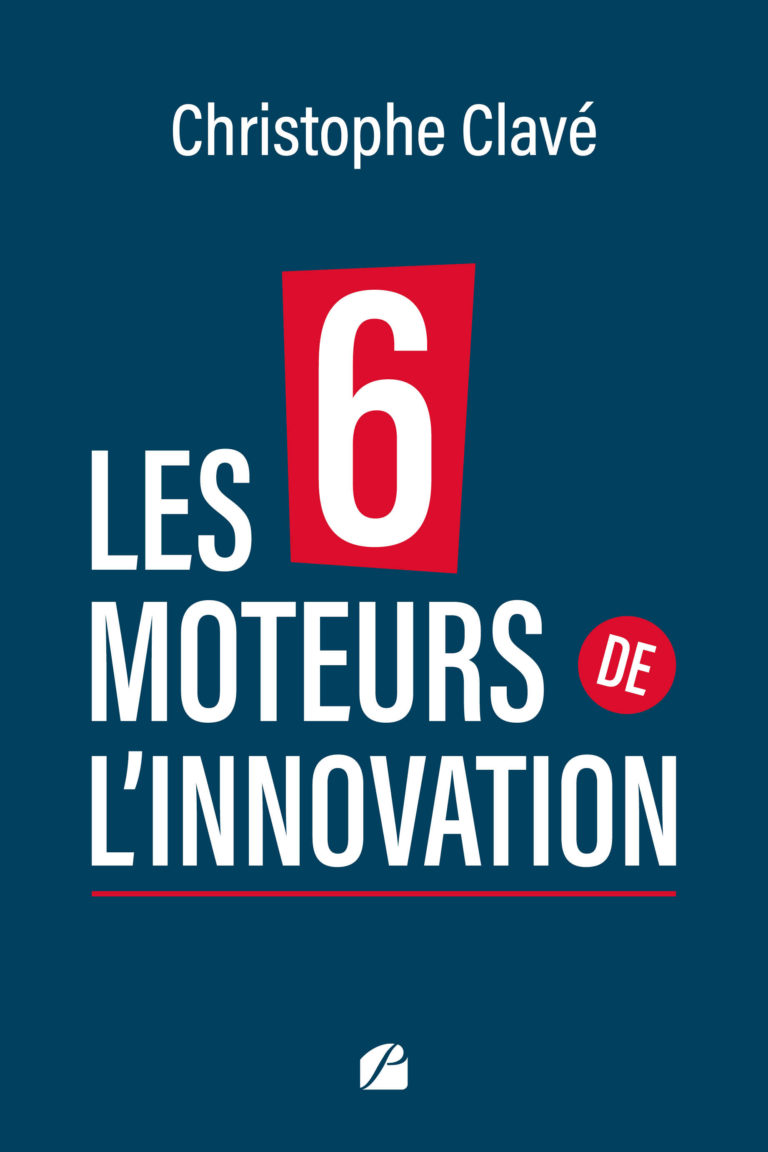 Les 6 moteurs de l’innovation
