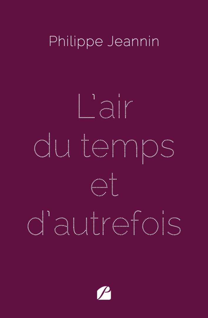 L’air du temps et d’autrefois