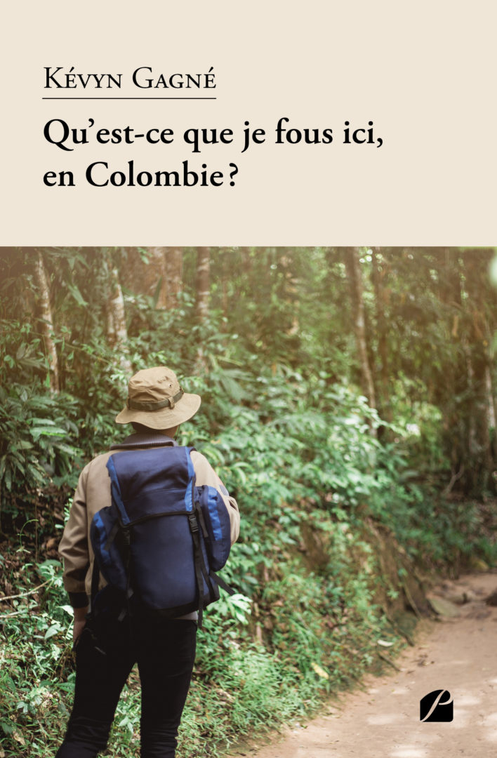 Qu’est-ce que je fous ici, en Colombie?