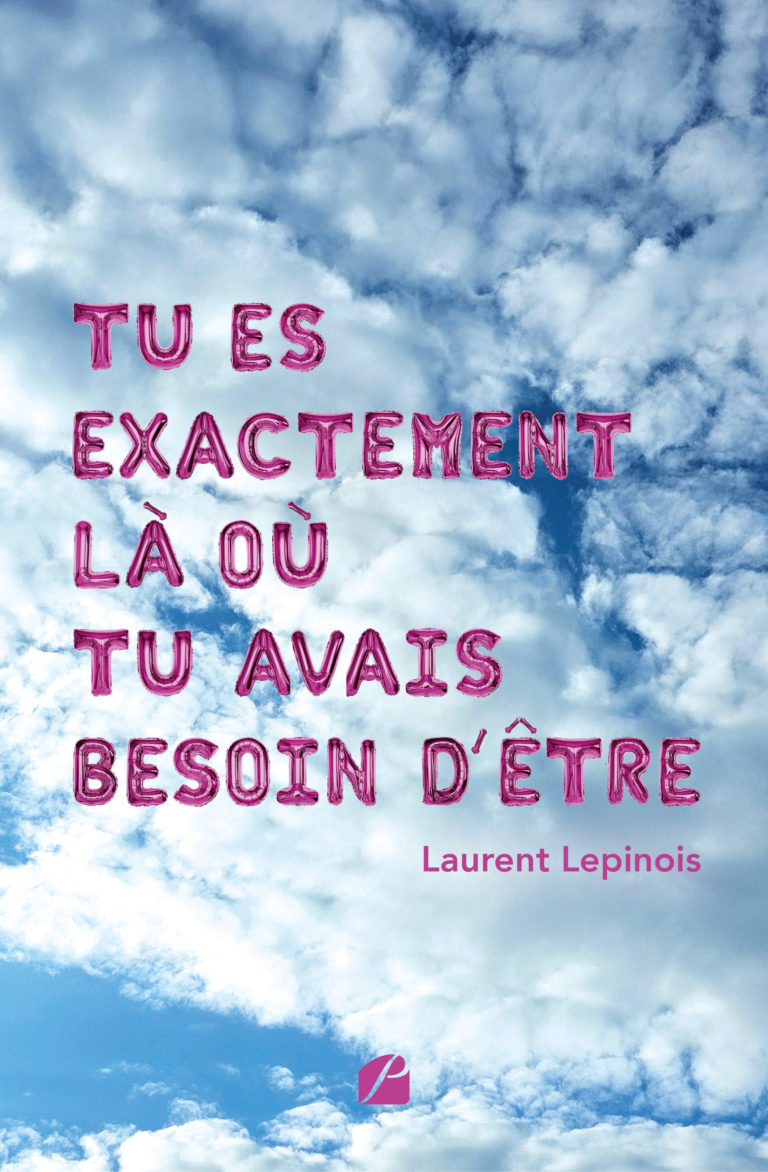 Tu es exactement là où tu avais besoin d’être