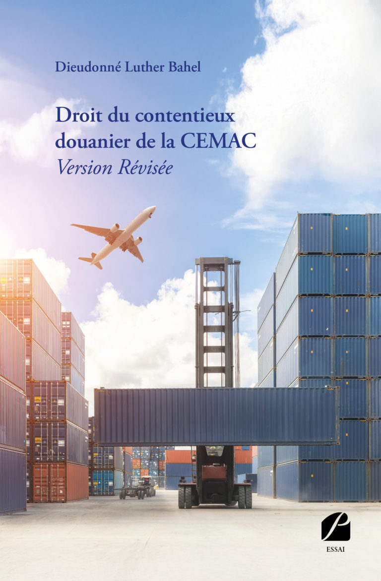 Droit du contentieux douanier de la CEMAC – Version Révisée