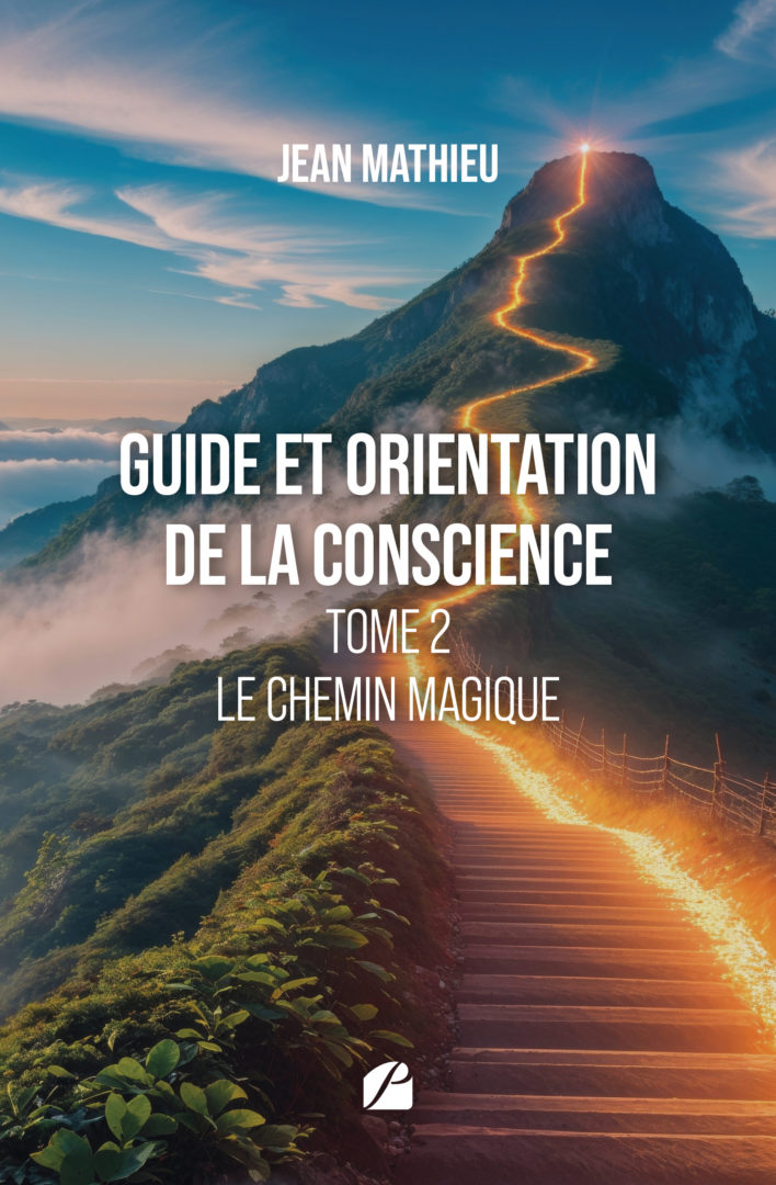 Guide et orientation de la conscience – Tome 2- Le chemin magique