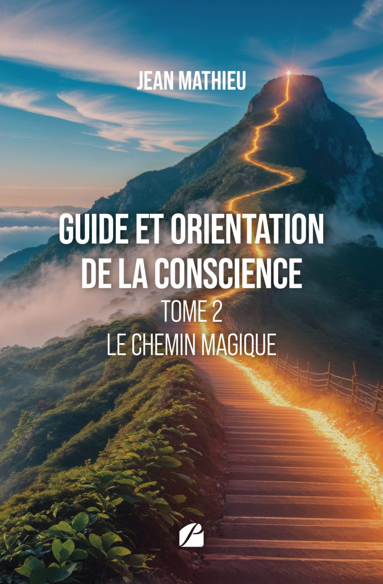 Guide et orientation de la conscience – Tome 2- Le chemin magique