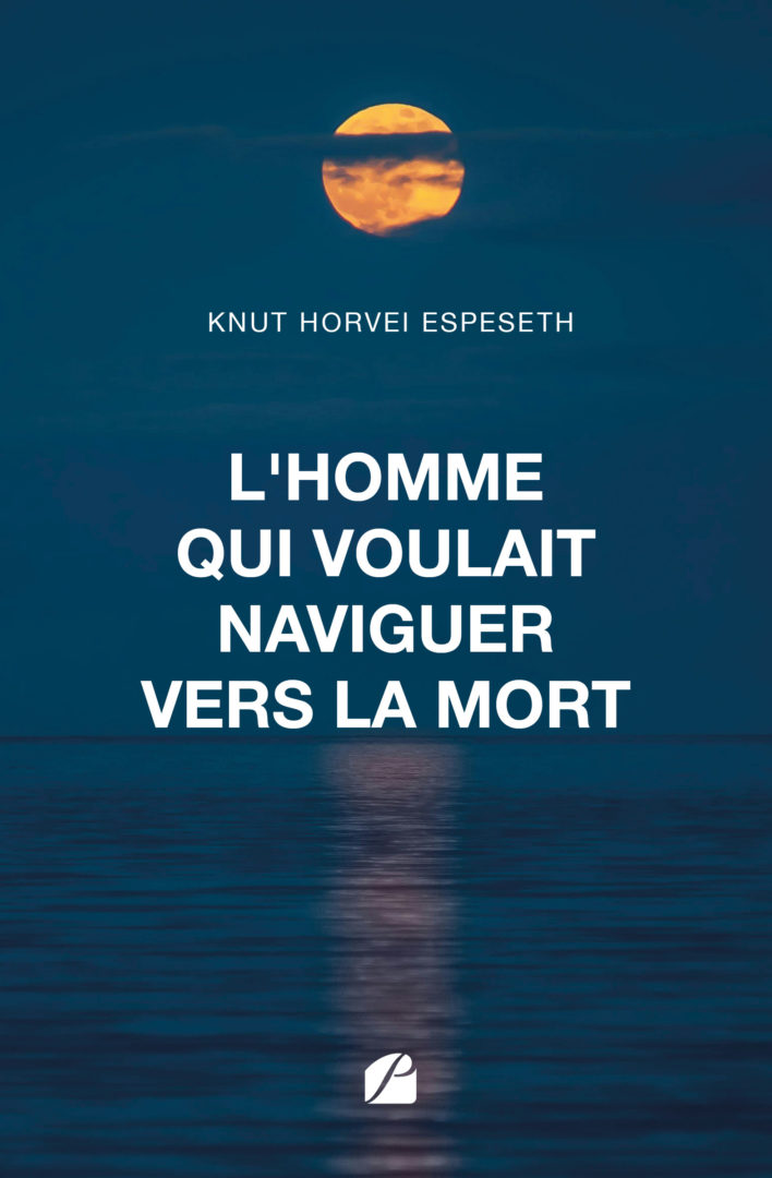 L’homme qui voulait naviguer vers la mort